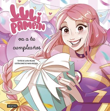 Luli Pampín 3. Luli Pampín va a tu cumpleaños - Luli Pampín,Laura Raquel Melano - ebook