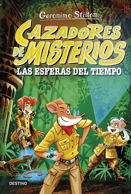 Cazadores de misterios 1. Las esferas del tiempo - Geronimo Stilton,Helena Aguilà - ebook