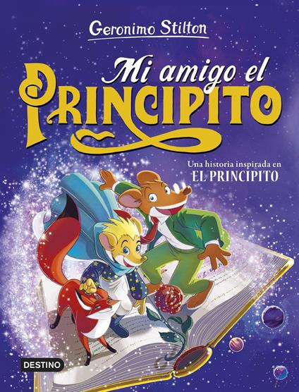 Mi amigo el principito - Geronimo Stilton,Miguel García - ebook