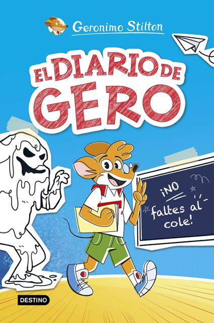 El diario de Gero 1. ¡No faltes al cole! - Geronimo Stilton,Miguel García - ebook