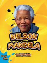 Nelson Mandela Book for Kids: The biography of the great South African anti-apartheid activist, politician, and statesman for Kids. Colored Pages.