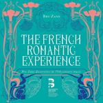 The French Romantic Experience