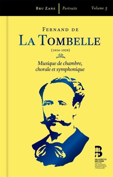 Musica da camera, corale e sinfonica - Libro + CD Audio di Yann Beuron,Hervé Niquet,Brussels Philharmonic,Fernand de La Tombelle,Flemish Radio Choir