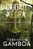 Ciudad Negra: La ultima ciudad perdida