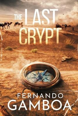 The Last Crypt: Discover the truth. Rewrite History. - Fernando Gamboa - cover