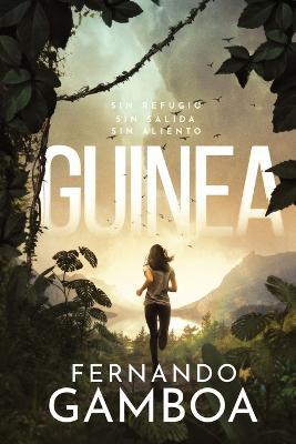 Guinea: Un thriller en el corazon de las tinieblas - Fernando Gamboa - cover