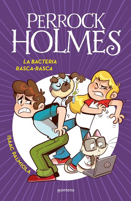 Perrock Holmes 20 - La bacteria Rasca-Rasca - Isaac Palmiola - ebook
