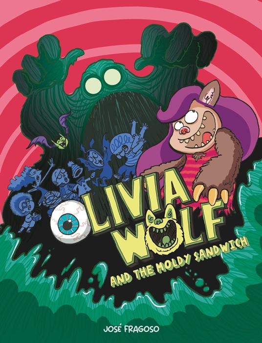 Olivia Wolf and the Moldy Sandwich - José Fragoso - ebook