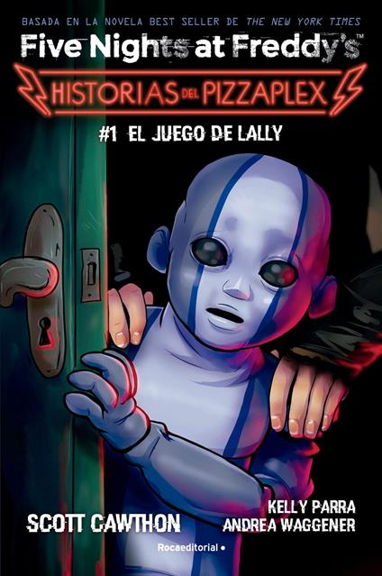 El juego de Lally - Scott Cawthon,Kelly Parra,Andrea Waggener,Elia Maqueda López - ebook