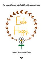 EndoHappy. For a plentiful and satisfied life with endometriosis