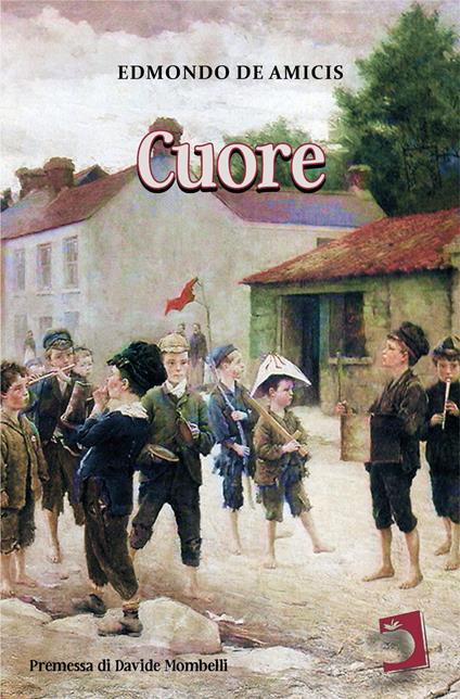 Cuore - Edmondo De Amicis - ebook