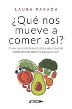 ¿Qué nos mueve a comer así?