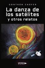 La danza de los satélites y otros relatos