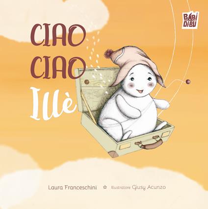 Ciao Ciao Illè - Laura Franceschini - copertina