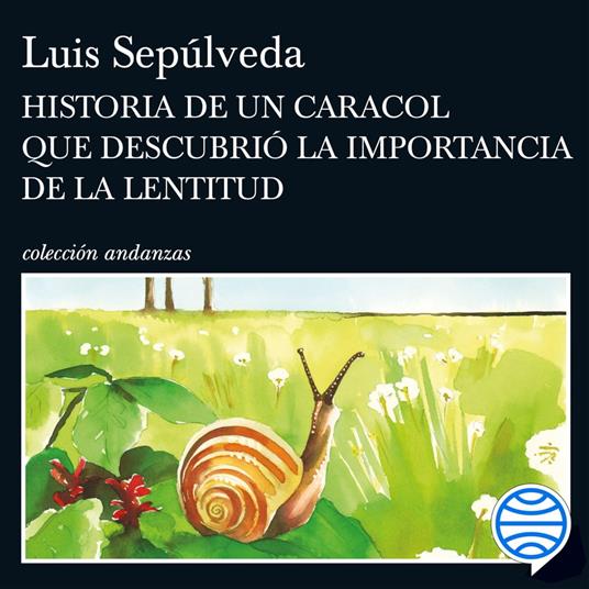 Historia de un caracol que descubrió la importancia de la lentitud