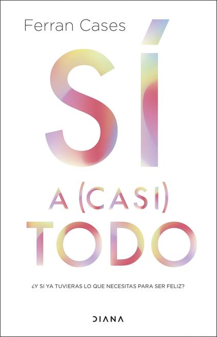 Sí a (casi) todo