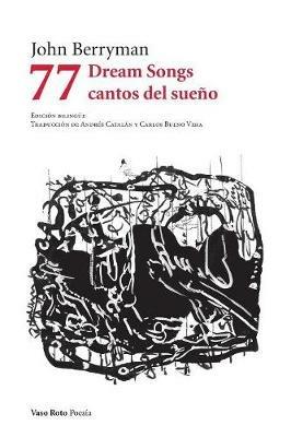 77 Dream Songs/ Cantos del sueno - John Berryman - cover