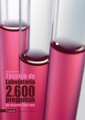 Oposiciones a Técnico de Laboratorio: 2.600 preguntas de examen tipo test [2a. Ed] - cover