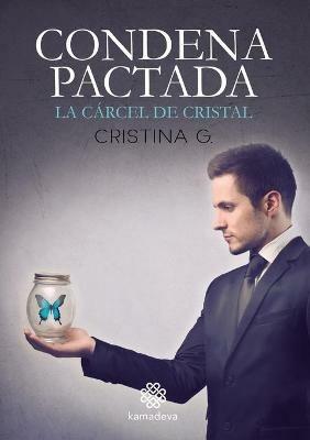 Condena Pactada. La carcel de cristal - Cristina G - cover