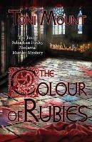 The Colour of Rubies: A Sebastian Foxley Medieval Murder Mystery - Toni Mount - cover