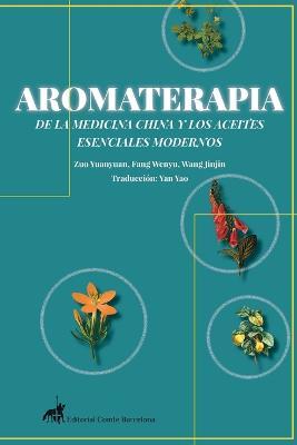 Aromaterapia de la Medicina China Y Los Aceites Esenciales Modernos - cover