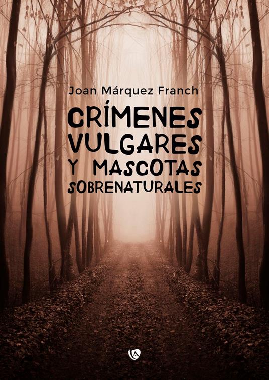 Crímenes vulgares y mascotas sobrenaturales