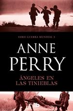 Ángeles en las tinieblas (Primera Guerra Mundial 3)