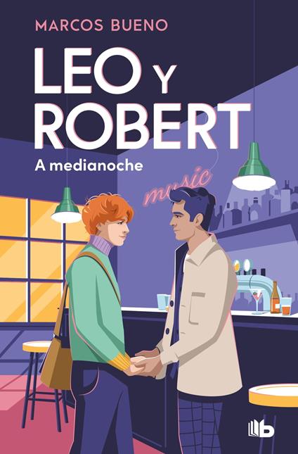 Leo y Robert 2 - A medianoche - Marcos Bueno - ebook