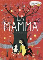 La mamma. Ediz. illustrata