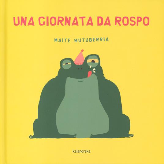 Una giornata da rospo. Ediz. a colori - Maite Mutuberria - copertina