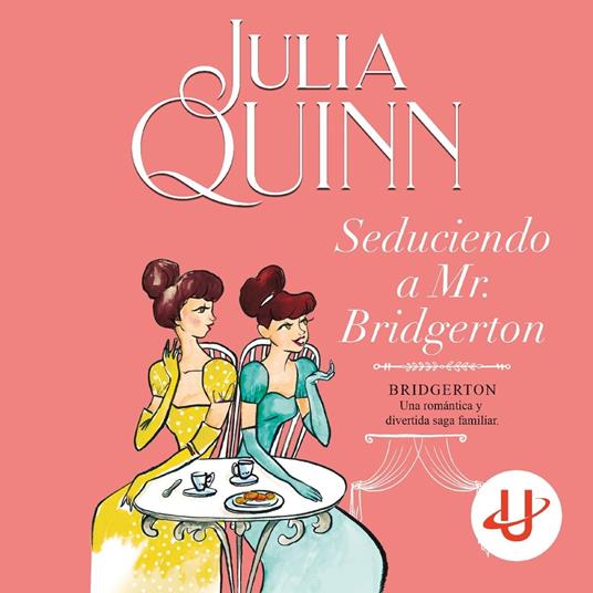 Seduciendo a Mr. Bridgerton (Bridgerton 4)