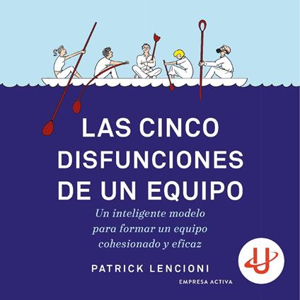 Las cinco disfunciones de un equipo