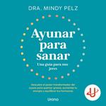 Ayunar para sanar. Una guía para mujeres