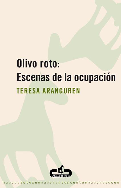 Olivo roto: Escenas de la ocupación