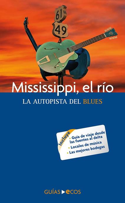 Mississippi, el río. La autopista del blues