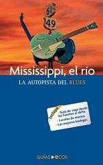 Mississippi, el r?o. La autopista del blues