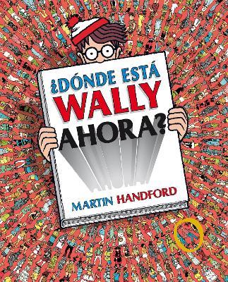 ¿Dónde está Wally ahora? / ¿Where is Waldo Now? - Martin Handford - cover