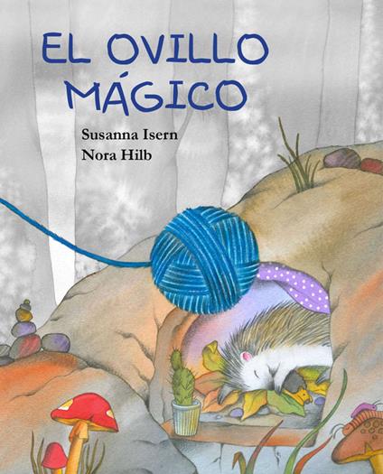 El ovillo mágico (The Magic Ball of Wool) - Susanna Isern,Nora Hilb - ebook