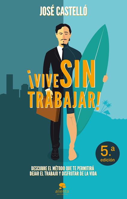 ¡Vive sin trabajar!