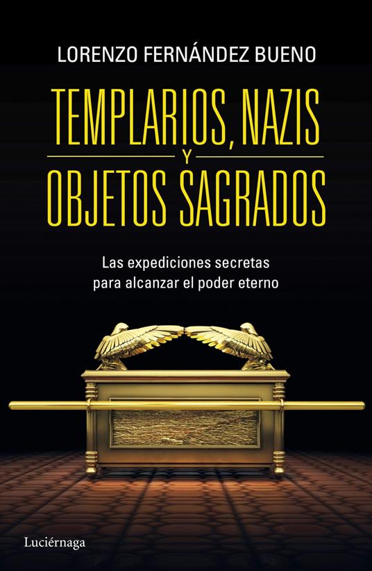 Templarios, nazis y objetos sagrados