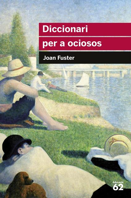 Diccionari per a ociosos - Joan Fuster Ortells - ebook