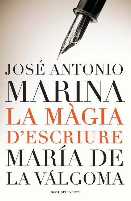 La màgia d'escriure - José Antonio Marina,María de la Válgoma - ebook
