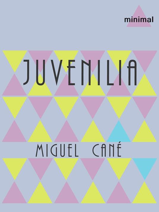 Juvenilia - Miguel Cané - ebook