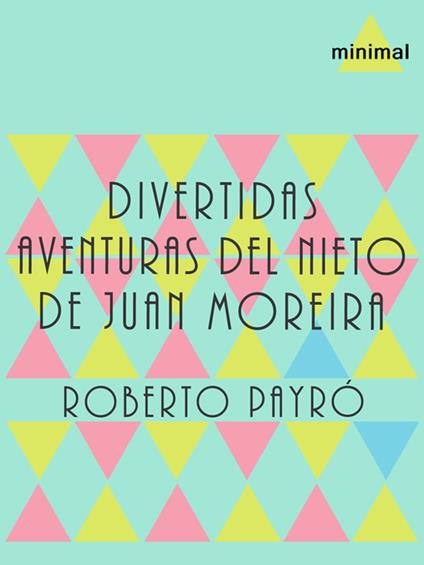 Divertidas aventuras del nieto de Juan Moreira