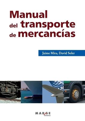 Manual del transporte de mercancías - Jaime Mira,David Soler - cover