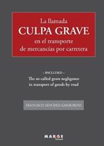 La llamada culpa grave en el transporte de mercancías por carretera