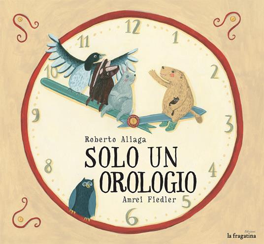 Solo un orologio - Roberto Aliaga,Amrei Fiedler - copertina