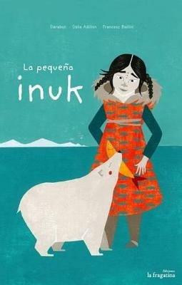 La pequena inuk - Darabuc,Dàlia Adillon,Francesc Bailòn - copertina