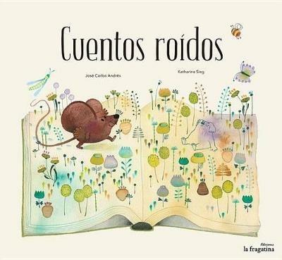 Cuentos roidos - José Carlos Andrés,Katharina Sieg - copertina