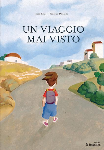 Un viaggio mai visto. Ediz. italiana e spagnola - Juan Senís - copertina